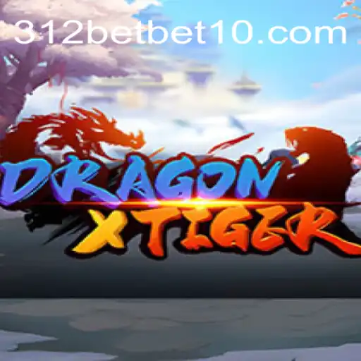 Descubra o Fascinante Mundo do Jogo DragonXTiger da 312bet